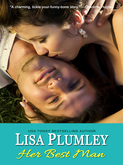 Title details for Her Best Man by Lisa Plumley - Available